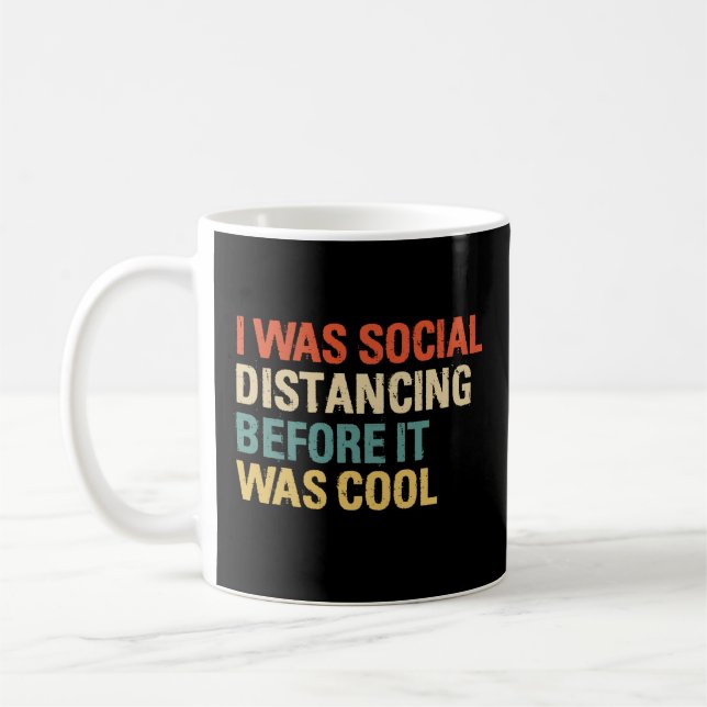 Taza De Café Era Distancia Social Antes Que Guay (Izquierda)