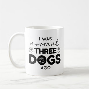 Taza De Café Era Normal Hace Tres Perros