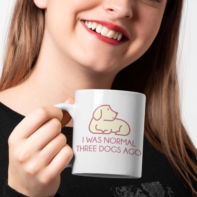 Taza De Café Era Normal Hace Tres Perros (I Was Normal Three Dogs Ago Mug)