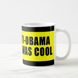 Taza De Café Era Obama anti antes de que fuera fresco