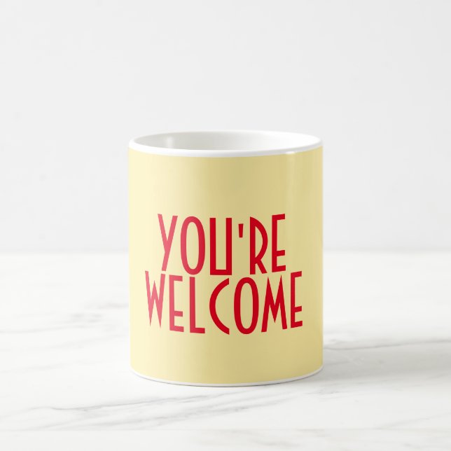 Taza De Café Eres bienvenido Mug (Centro)