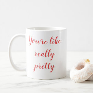 Taza De Café eres como bonito de verdad