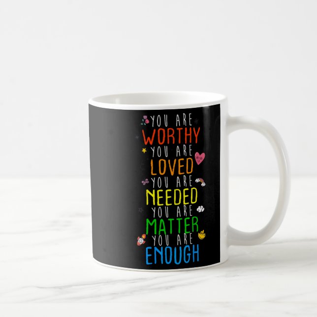 Taza De Café Eres Digno Eres Amado Prevención del Suicidio (Derecha)