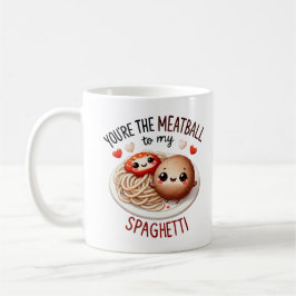 Taza De Café Eres el meatball para mi espagueti-Mug