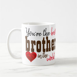 Taza De Café Eres El Mejor Hermano Del Mundo Mug