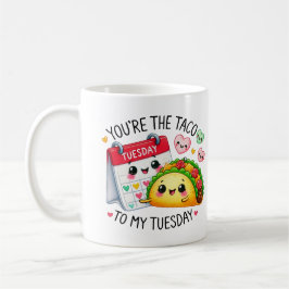 Taza De Café Eres el taco para mi martes -