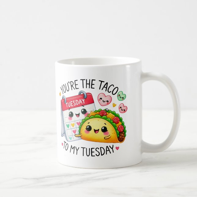 Taza De Café Eres el taco para mi martes - (Derecha)