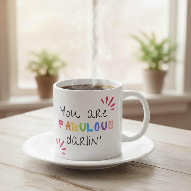 Taza De Café Eres Fabuloso Darlin (Morning reminder: you’re FABULOUS, darlin’—sip it, believe it, live it. ☕✨)