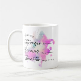 Taza De Café eres fuerte, valiente e inteligente