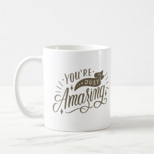 Taza De Café eres increíble.