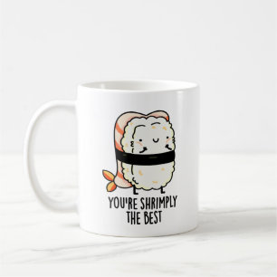 Taza De Café Eres increíblemente el mejor Sushi Pun gracioso