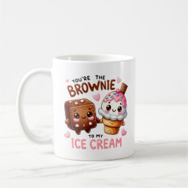 Taza De Café "Eres la Brownie a mi helado - Mug