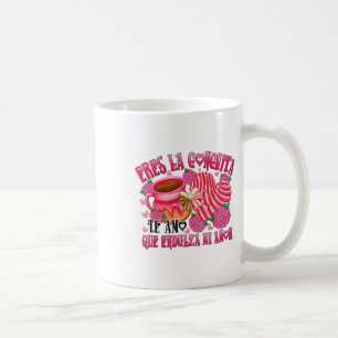 Taza De Café Eres la conchita que endulza mi amor