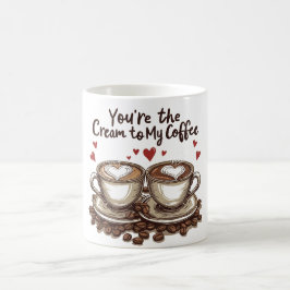 Taza De Café Eres la crema para mi café