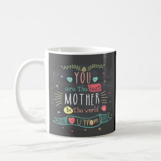 Taza De Café Eres La Mejor Madre Del Mundo (Izquierda)