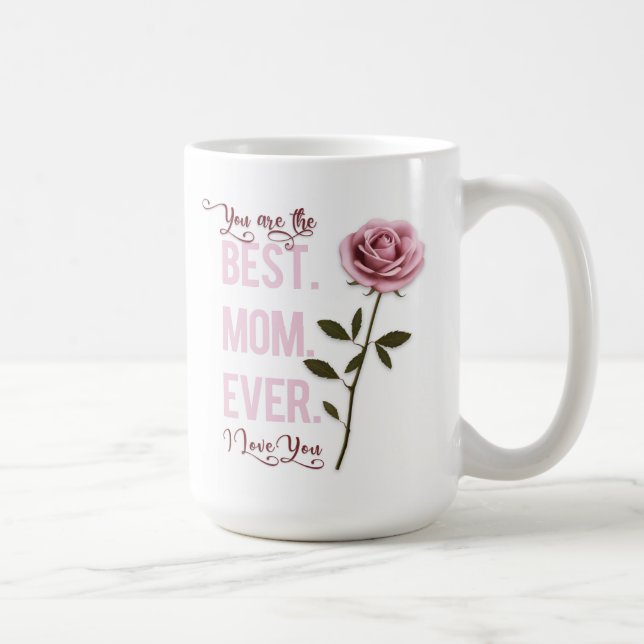 Taza De Café Eres la mejor rosa rosa del Día de la Madre (Derecha)