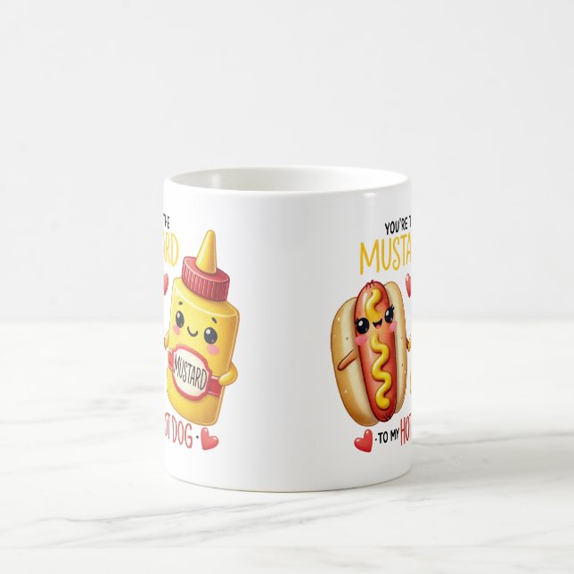 Taza De Café Eres la mostaza para mi perro caliente - cerdo (Centro)