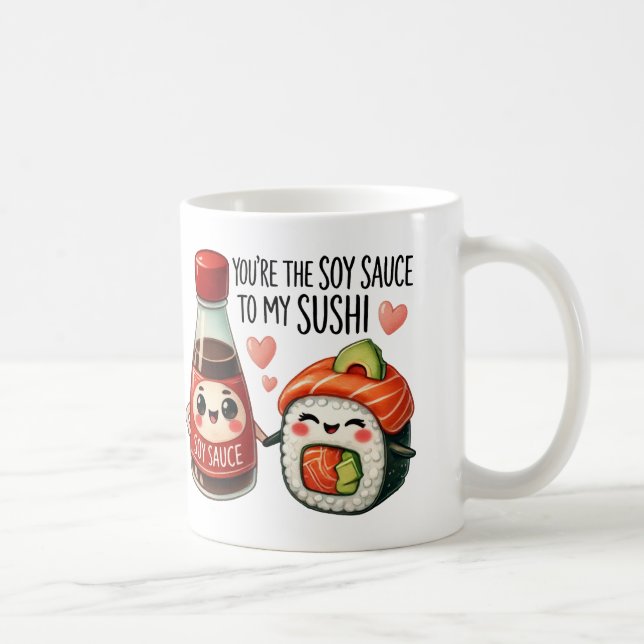 Taza De Café Eres la salsa de soja a mi sushi-mug (Derecha)