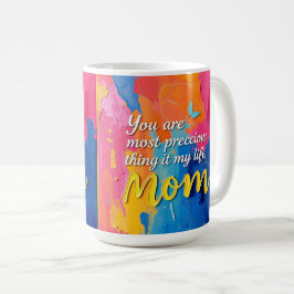 Taza De Café Eres lo más precioso de mi vida, mamá