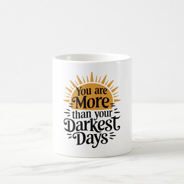 Taza De Café Eres más que tus días más oscuros (Centro)