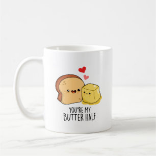 Taza De Café Eres mi Butter Mitad Funny Butter Toast Pun
