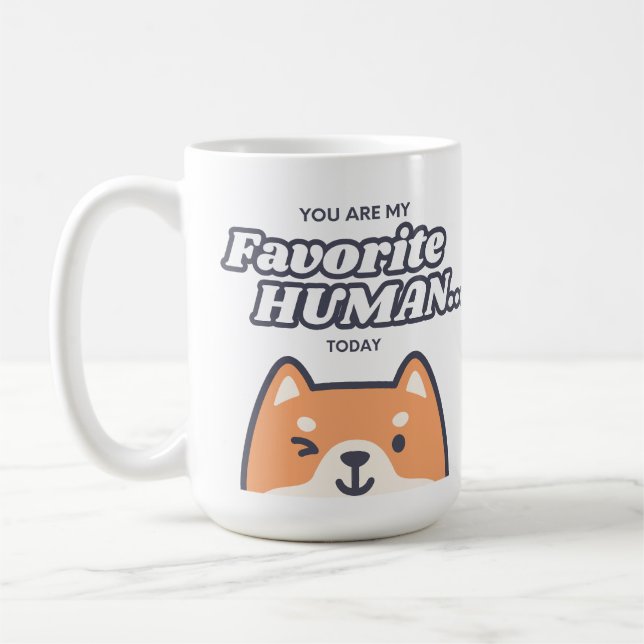Taza De Café Eres mi humano favorito hoy (Izquierda)