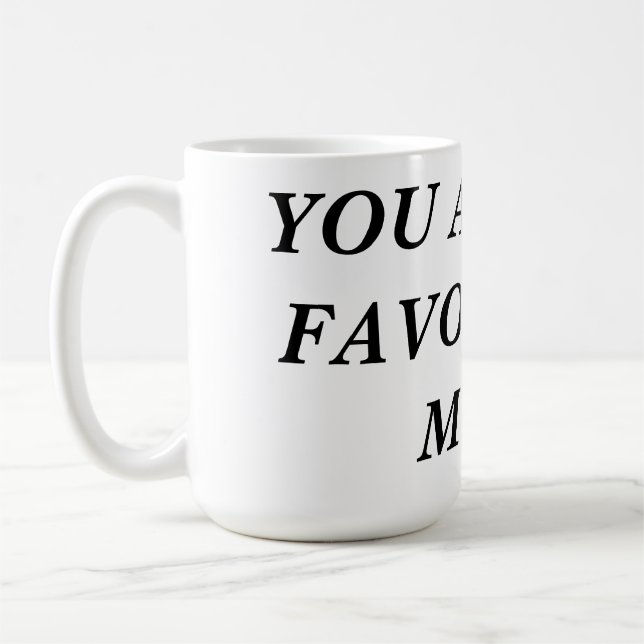Taza De Café ¡Eres mi MUG favorito! (Izquierda)