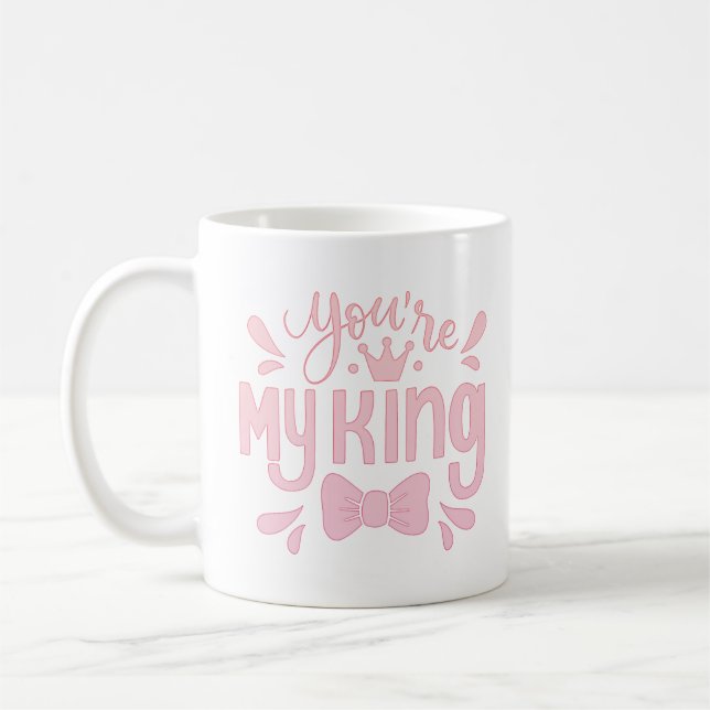 Taza De Café eres mi rey (Izquierda)