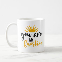 Taza De Café Eres Mi Sunshine // Cita Inspiradora