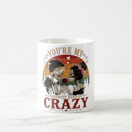 Taza De Café Eres Mi Tipo Favorito de Locura