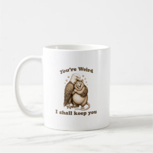 Taza De Café Eres raro, te conservaré