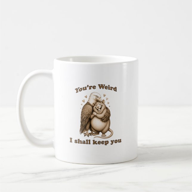 Taza De Café Eres raro, te conservaré (Izquierda)