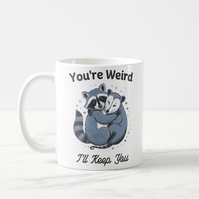 Taza De Café Eres raro y te guardaré (Izquierda)
