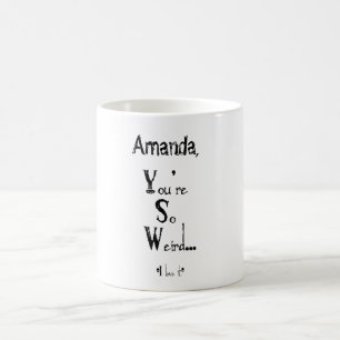 Taza De Café Eres tan raro Personalizable Mug