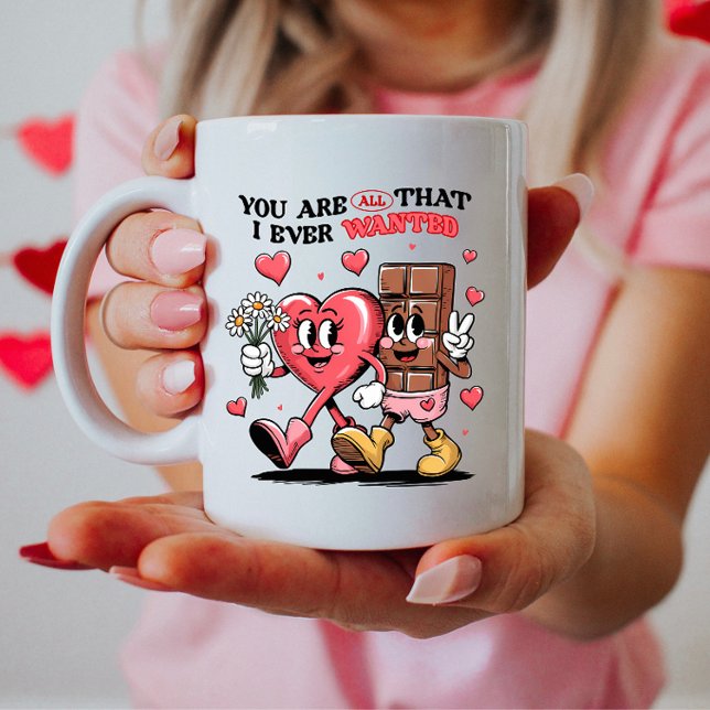Taza De Café Eres Todo Lo Que Quería. (Subido por el creador)
