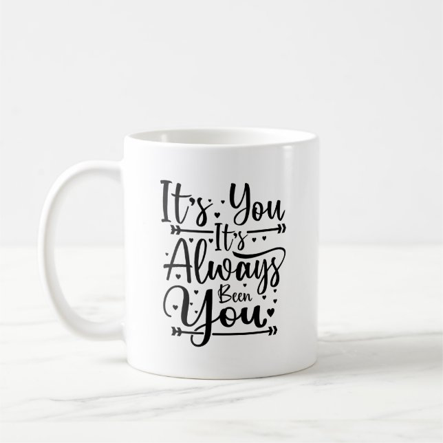 Taza De Café Eres Tú Siempre Has Sido Típografía. (Izquierda)