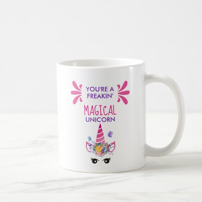 Taza De Café Eres un divertido unicornio mágico y loco (Derecha)