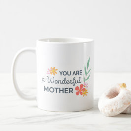 Taza De Café Eres un maravilloso Día de la Madre | Coffee Mug