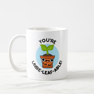 Taza De Café Eres un Pun de planta positiva que no puede ser fo