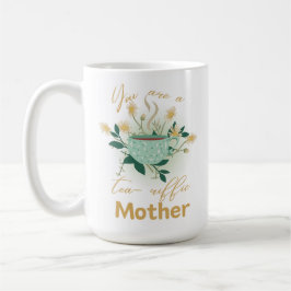Taza De Café Eres una madre de lágrimas