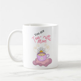Taza De Café Eres una madre teariffica