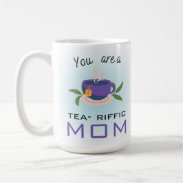 Taza De Café Eres una madre teariffica