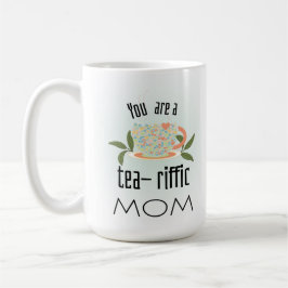 Taza De Café Eres una madre teariffica