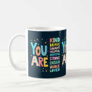 Taza De Café Eres una tipografía positiva de citas Inspiradoras