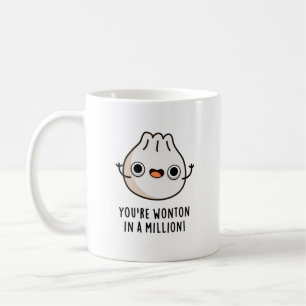 Taza De Café Eres Wonton In A Million Funny Dimsum Pun