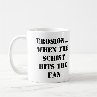 TAZA DE CAFÉ EROSIÓN... CUANDO EL ESQUISTA GOLPEA LA MUÑECA DEL