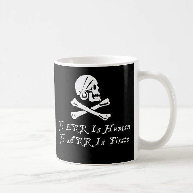 Taza De Café Errar es humano a Arr está el pirata (Derecha)