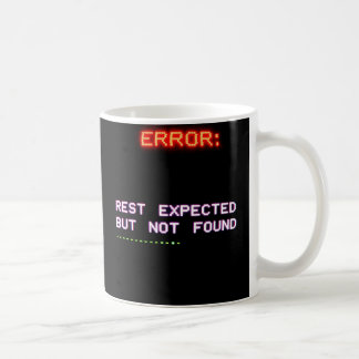 Taza De Café "ERROR: RESTO ESPERADO PERO NO ENCONTRADO" Mug - A