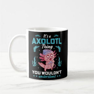 Taza De Café Es algo Axolotl que no entenderías