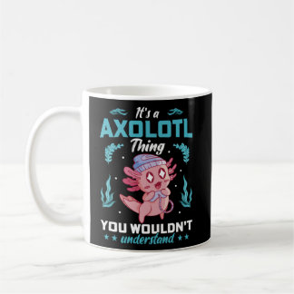 Taza De Café Es algo Axolotl que no entenderías